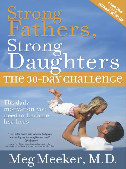 Title details for Strong Fathers, Strong Daughters: the 30-Day Challenge by Meg Meeker M.D. - Available